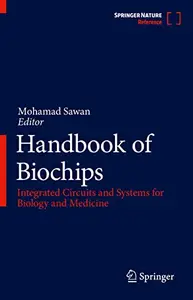 Handbook of Biochips: Integrated Circuits and Systems for Biology and Medicine (Repost)