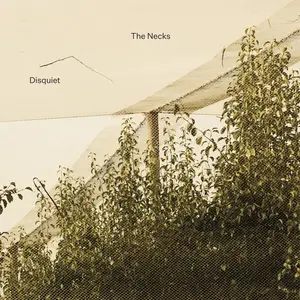 The Necks - Disquiet (2025) (Hi-Res)