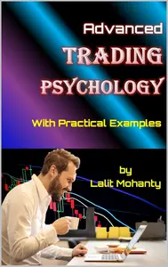 Advanced Trading Psychology by Lalit Mohanty