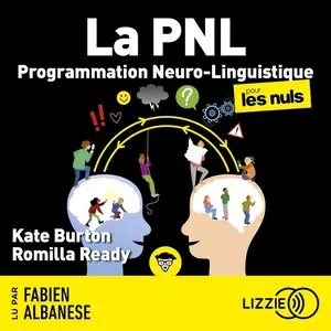 Kate Burton, Romilla Ready, "La PNL, programmation neuro-linguistique, pour les nuls"