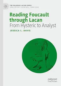 Reading Foucault Through Lacan