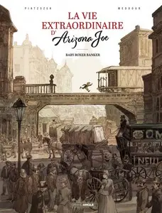 La Vie extraordinaire d'Arizona Joe - Tome 1 - Baby Boxer Banker