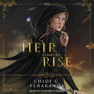An Heir Comes to Rise: An Heir Comes to Rise