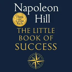 The Little Book of Success: Timeless Wisdom on Personal Success and Building Wealth