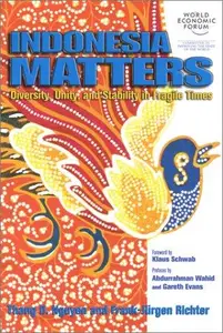 Indonesia Matters : Diversity, Unity and Stability in Fragile Times