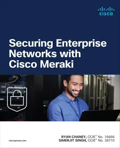 Securing Enterprise Networks with Cisco Meraki (Networking Technology: Security)