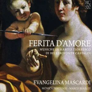 Evangelina Mascardi - Bellerofonte Castaldi: Ferita d'Amore (2011)