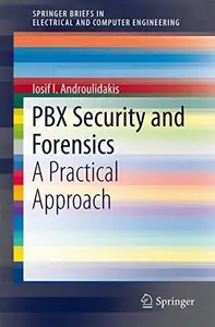 PBX Security and Forensics: A Practical Approach