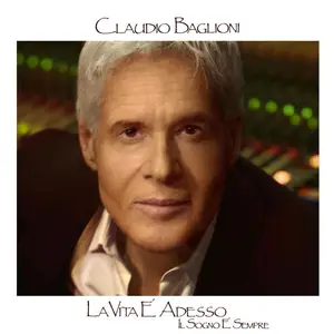 Claudio Baglioni - La Vita È Adesso_Il Sogno È Sempre (1985/2025) (Hi-Res)