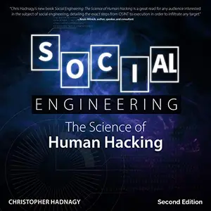 Social Engineering, Second Edition: The Science of Human Hacking [Audiobook]