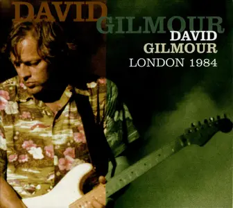 David Gilmour - London 1984 (2009)
