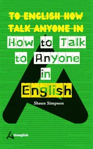 How to Talk to Anyone in English