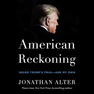 American Reckoning: Inside Trump’s Trial—and My Own [Audiobook]