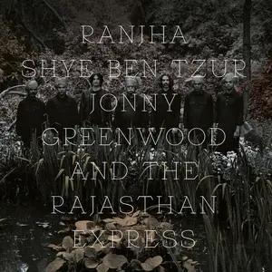 Jonny Greenwood, Shye Ben Tzur, The Rajasthan Express - Ranjha (2026)