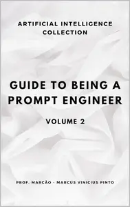 Guide to Being a Prompt Engineer