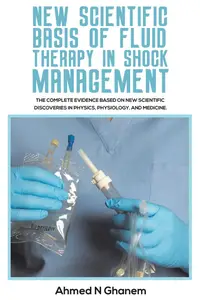 New Scientific Basis of Fluid Therapy in Shock Management: The Complete Evidence Based