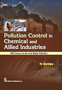 Pollution Control In Chemical And Allied Industries With Focus On Air And Water Pollution
