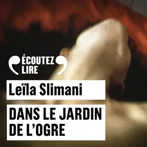 Leïla Slimani, "Dans le jardin de l'ogre"