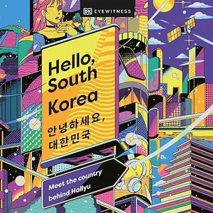 Hello, South Korea: Country Behind Hallyu [Audiobook]