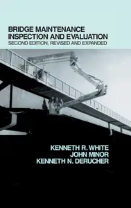 Bridge Maintenance Inspection and Evaluation, Second Edition (Civil Engineering)