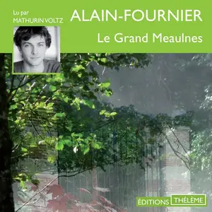 Alain-Fournier, "Le grand Meaulnes"