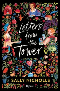 Letters From The Tower - Sally Nicholls