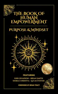 The Book of Human Empowerment: Purpose & Mindset