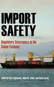Import Safety : Regulatory Governance in the Global Economy