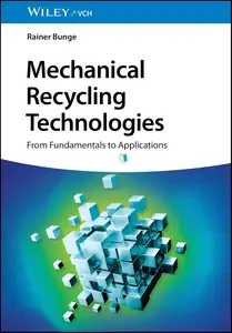 Mechanical Recycling Technologies: From Fundamentals to Applications