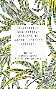 Revisiting Qualitative Methods in Social Science Research