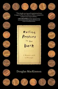 Rolling Pennies in the Dark: A Memoir with a Message