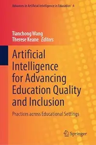 Artificial Intelligence for Advancing Education Quality and Inclusion