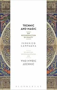Technic and Magic: The Reconstruction of Reality