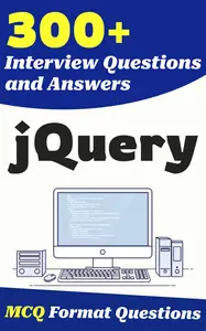 300+ jQuery Interview Questions and Answers: From Freshers to Experienced Professionals