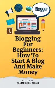 Blogging For Beginners: How To Start A Blog And Make Money