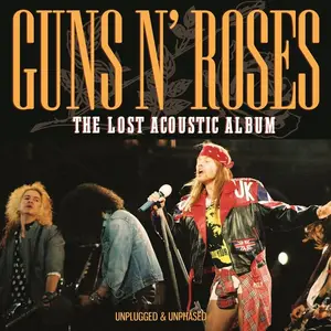 Guns N' Roses - The Lost Acoustic Album - Unplugged & Unphased (2021)