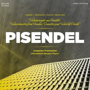 Johannes Pramsohler, International Baroque Players - Pisendel, Fasch, Heinichen, Handel, Telemann (2012)