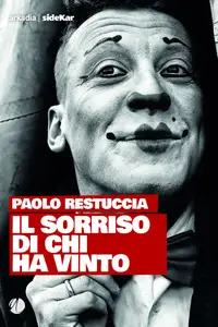 Il sorriso di chi ha  vinto - Paolo Restuccia