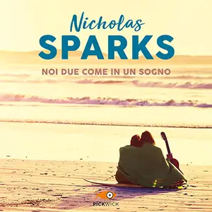 «Noi due come in un sogno» by Nicholas Sparks