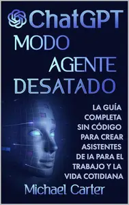 Modo Agente de ChatGPT Desatado