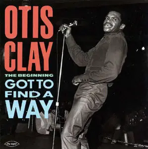 Otis Clay - Got to Find a Way (1979/2002) (Japan Edition) [Re-Up]