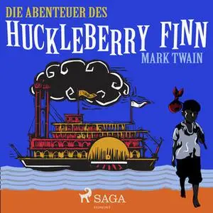 «Die Abenteuer des Huckleberry Finn» by Mark Twain