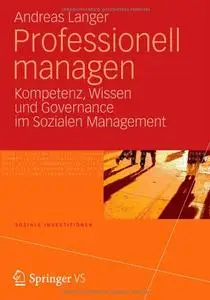 Professionell managen: Kompetenz, Wissen und Governance im Sozialen Management (repost)