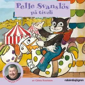 «Pelle Svanslös på tivoli» by Gösta Knutsson