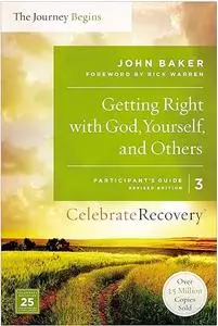 Getting Right With God, Yourself, and Others: The Journey Begins, Participant's Guide 3