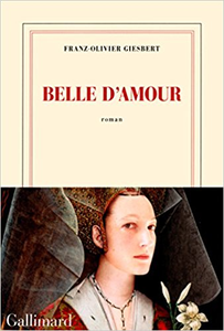 Belle d’amour - Franz-Olivier Giesbert