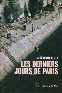 Alexander Werth, "Les derniers jours de Paris: Journal d'un correspondant de guerre"