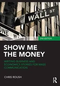 Show Me the Money: Writing Business and Economics Stories for Mass Communication (repost)
