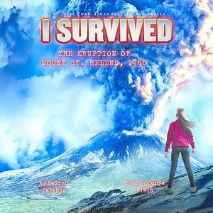 «I Survived #14: I Survived the Eruption of Mount St. Helens, 1980» by Lauren Tarshis