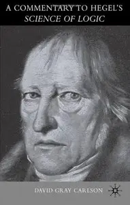 A Commentary on Hegel's Science of Logic